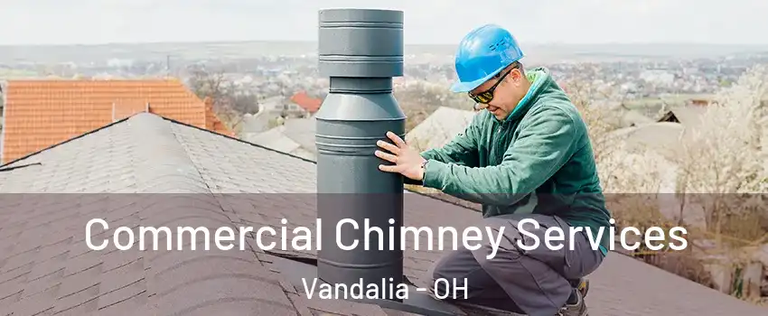  Commercial Chimney Services Vandalia - OH