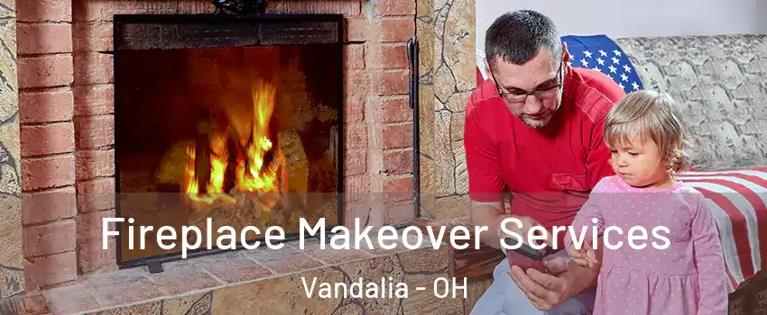  Fireplace Makeover Services Vandalia - OH
