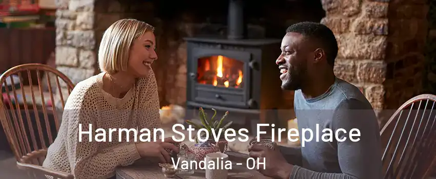  Harman Stoves Fireplace Vandalia - OH