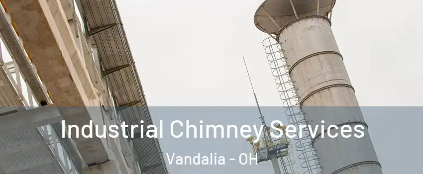  Industrial Chimney Services Vandalia - OH