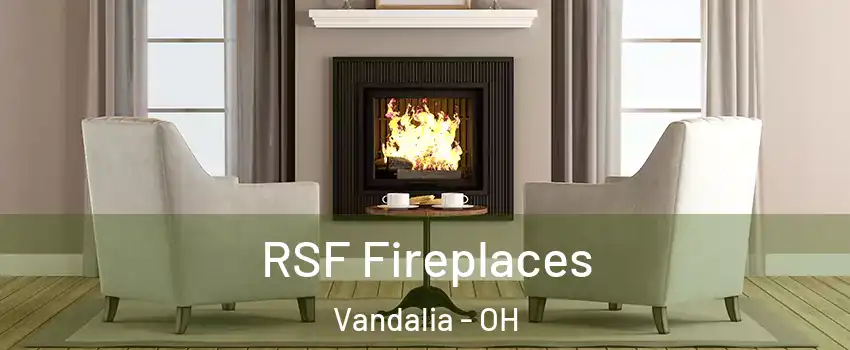  RSF Fireplaces Vandalia - OH